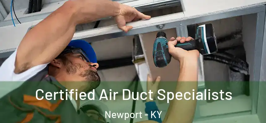  Certified Air Duct Specialists Newport - KY