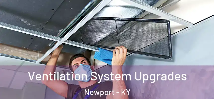  Ventilation System Upgrades Newport - KY